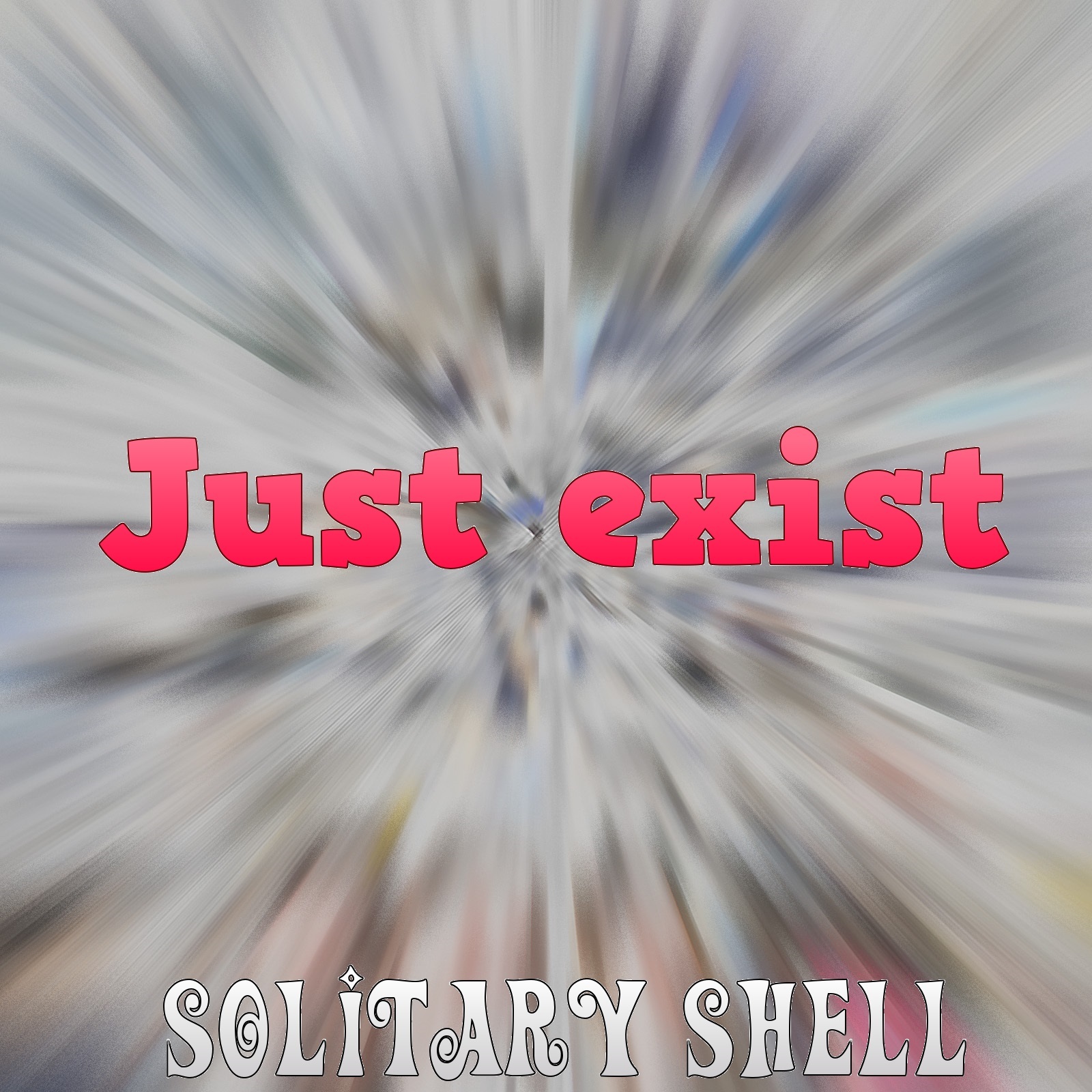 Just exist／Solitary Shell