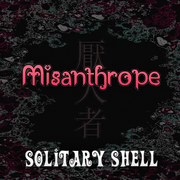 Misanthrope／Solitary Shell
